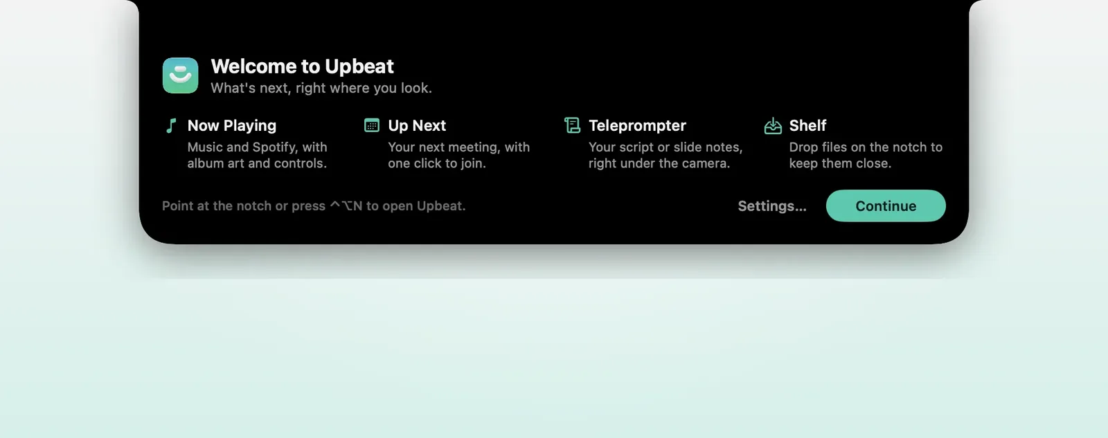 Upbeat's first-run welcome listing Now Playing, Up Next, Teleprompter and Shelf